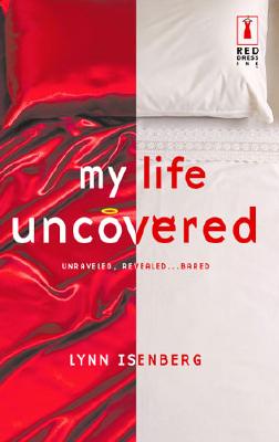 My Life Uncovered (Red Dress Ink)