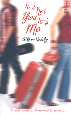 It's Not You, It's Me (A Red Dress Ink Book)