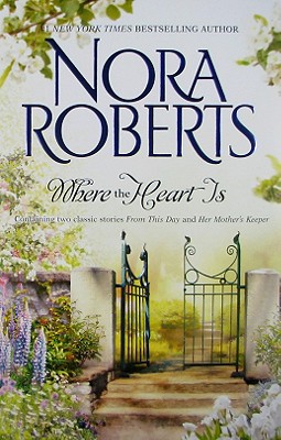 Where The Heart Is: From This Day Her Mother's Keeper