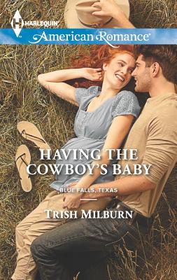 Having the Cowboy's Baby (Harlequin American Romance)