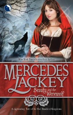 Beauty and the Werewolf (A Tale of the Five Hundred Kingdoms, 6)