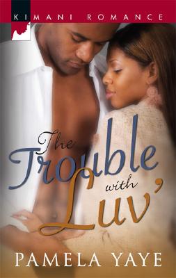 The Trouble with Luv' (Kimani Romance Series)