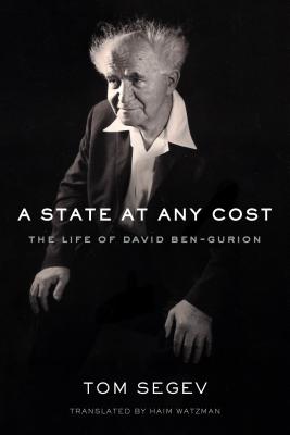 Image for A State at Any Cost: The Life of David Ben-Gurion