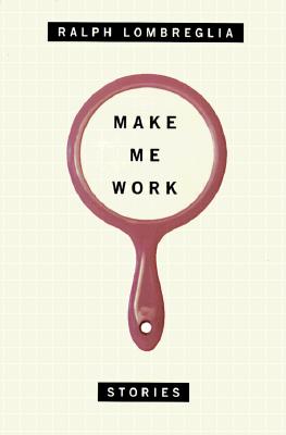 Make Me Work: Stories