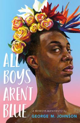 Image for All Boys Aren't Blue: A Memoir-Manifesto