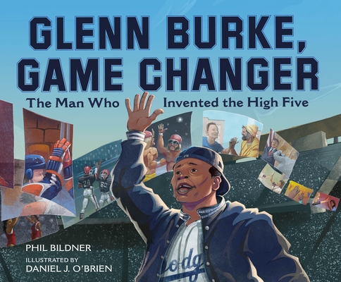 Image for Glenn Burke, Game Changer: The Man Who Invented the High Five Glenn Burke, Game Changer: The Man Who Invented the High Five