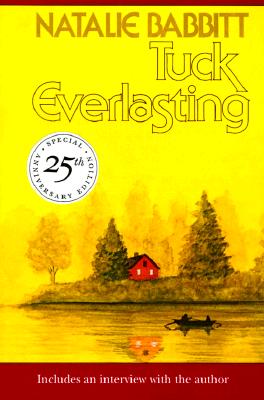 Tuck Everlasting, 25th Anniversary Edition (Sunburst Books)