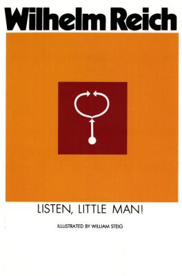LISTEN, LITTLE MAN! ( TRANSLATED BY RALPH MANHEIM ) ( WITH ILLUSTRATIONS BY WILLIAM STEIG ) ( NOONDAY #0271 )
