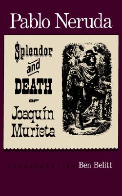 SPLENDOR and DEATH of JOAQUIN MURIE; SPLENDOR and DEATH of JOAQUIN MURIE