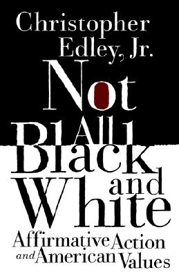 Image for Not All Black And White: Affirmative Action, Race,