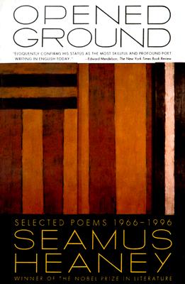 Opened Ground: Selected Poems, 1966-1996