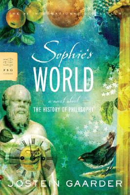Sophie's World: A Novel About the History of Philosophy (FSG Classics)