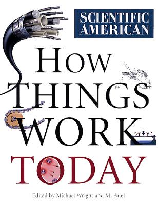 Scientific American: How Things Work Today