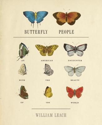 Butterfly People: An American Encounter with the Beauty of the World