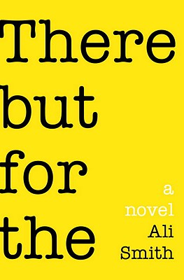 There But For The: A Novel
