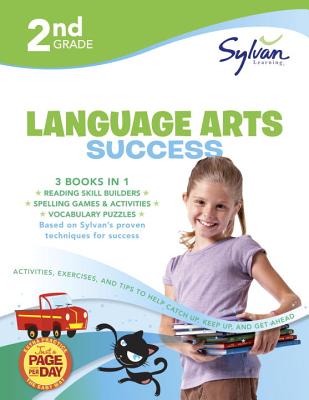 2nd Grade Jumbo Language Arts Success Workbook: 3 Books In 1--Reading Skill Builders, Spelling Games and Activities, Vocabulary Puzzles; Activities, . Ahead (Sylvan Language Arts Jumbo Workbooks)