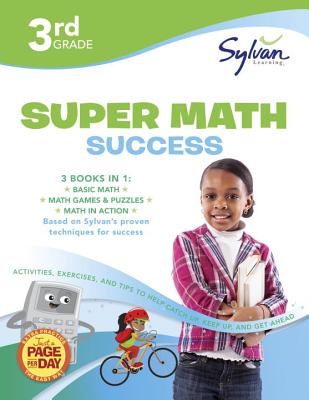 3rd Grade Jumbo Math Success Workbook: 3 Books in 1--Basic Math, Math Games and Puzzles, Math in Action; Activities, Exercises, and Tips to Help Catch . and Get Ahead (Sylvan Math Jumbo Workbooks)