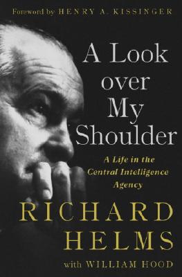 Image for A Look over My Shoulder: A Life in the Central Intelligence Agency A Look over My Shoulder: A Life in the Central Intelligence Agency