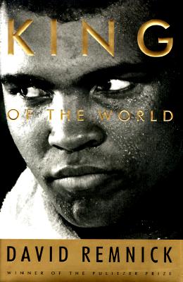 Image for King of the World: Muhammad Ali and the Rise of an American Hero