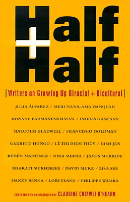 Half and Half: Writers on Growing Up Biracial and Bicultural