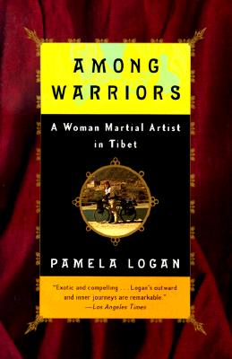 AMONG WARRIORS: A WOMAN MARTIAL ARTIST IN TIBET