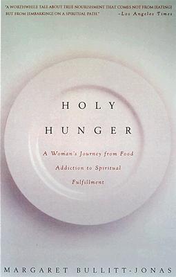 Image for Holy Hunger: A Woman's Journey from Food Addiction to Spiritual Fulfillment