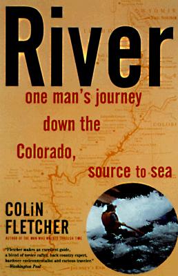 River : One Man's Journey Down the Colorado, Source to Sea
