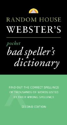 Image for Random House Webster's Pocket Bad Speller's Dictionary: Second Edition (Pocket Reference Guides)