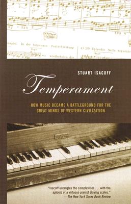 Temperment: How Music Became a Battleground for the Great Minds of Western Civilization