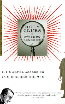 Holy Clues: The Gospel According To Sherlock Holmes