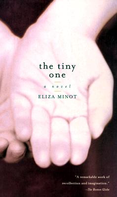 The Tiny One: A Novel