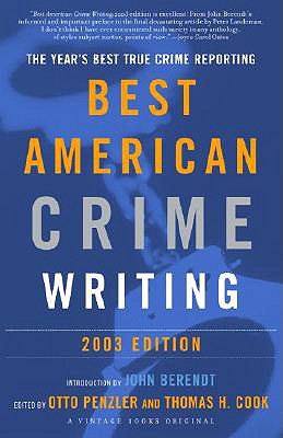 Image for The Best American Crime Writing: 2003 Edition: The Year's Best True Crime Reporting The Best American Crime Writing: 2003 Edition: The Year's Best True Crime Reporting