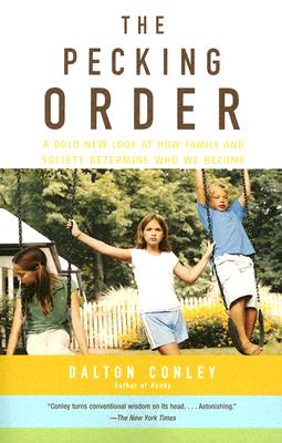 The Pecking Order: A Bold New Look at How Family and Society Determine Who We Become