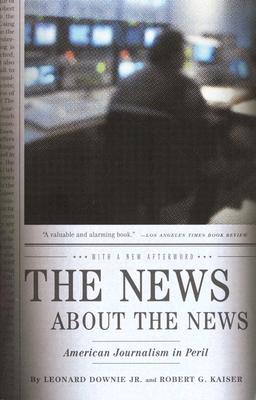 News About the News: American Journalism in Peril