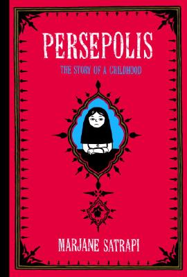 Persepolis: The Story of a Childhood (Pantheon Graphic Library)