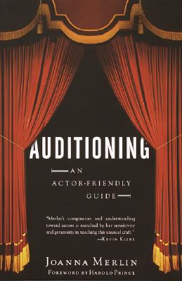 Image for Auditioning: An Actor-Friendly Guide