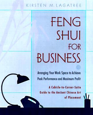 Image for Feng Shui at Work : Arranging Your Work Space to Achieve Peak Performance and Maximum Profit