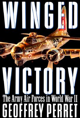 Winged Victory: The Army Air Forces in World War II
