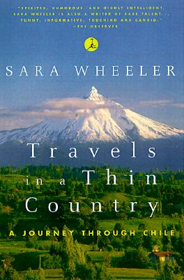 Travels in a Thin Country: A Journey Through Chile (Modern Library (Paperback))