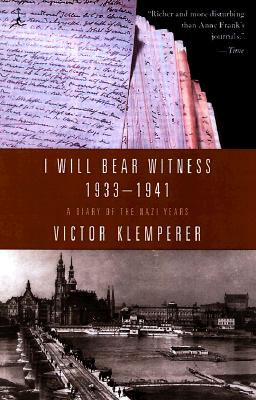 I Will Bear Witness: A Diary of the Nazi Years, 1933-1941