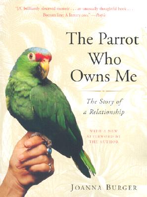 Image for The Parrot Who Owns Me: The Story of a Relationship