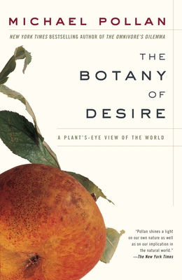 Image for The Botany of Desire: A Plant's-Eye View of the World