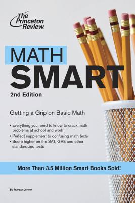Math Smart, 2nd Edition: Get a Grip on Basic Math (Smart Guides)