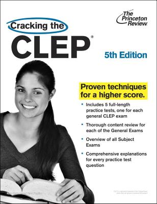 Cracking the CLEP, 5th Edition (College Test Preparation)