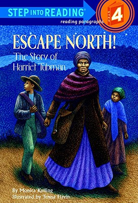 Escape North! The Story of Harriet Tubman (Step-Into-Reading, Step 4)