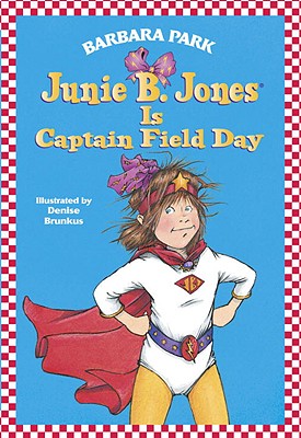 Image for Junie B. Jones Is Captain Field Day (junie B. Jones
