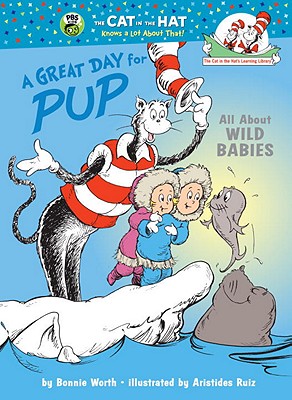 Image for A Great Day for Pup! (Cat in the Hat's Learning Library) A Great Day for Pup! (Cat in the Hat's Learning Library)
