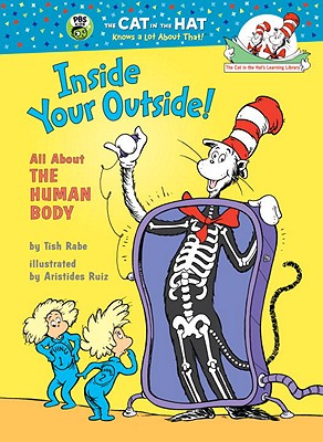Inside Your Outside! All About the Human Body (The Cat in the Hat's Learning Library)