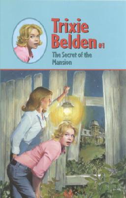 Image for The Secret of the Mansion (Trixie Belden #1)