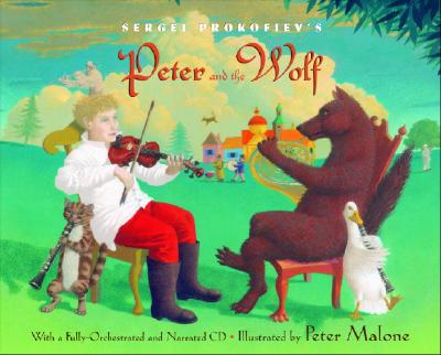 Image for Sergei Prokofiev's Peter and the Wolf: With a Fully-Orchestrated and Narrated CD